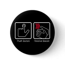Push Button, Receive Bacon - Bacon Dispenser