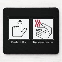 Push Button, Receive Bacon - Bacon Dispenser Mouse Pads