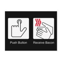 Push Button, Receive Bacon - Bacon Dispenser Postcard