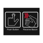 Push Button, Receive Bacon - Bacon Dispenser Post Card