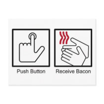 Push Button, Receive Bacon - Bacon Dispenser Postcard