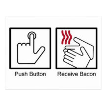 Push Button, Receive Bacon - Bacon Dispenser Postcards