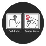round_sticker - Push Button, Receive Bacon - Bacon Dispenser: Sizes  Available colors: 0
