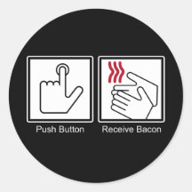 Push Button, Receive Bacon - Bacon Dispenser Stickers