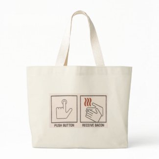 Push Button, Receive Bacon bag