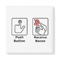Push Button Receive Bacon magnets