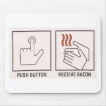 Push Button, Receive Bacon mousepads by nils999 Push Button, Receive Bacon mousepads