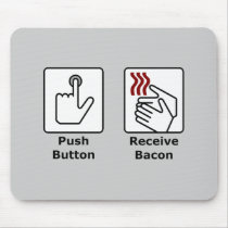 Push Button Receive Bacon mousepads by MemeRegime Push Button Receive Bacon mousepads