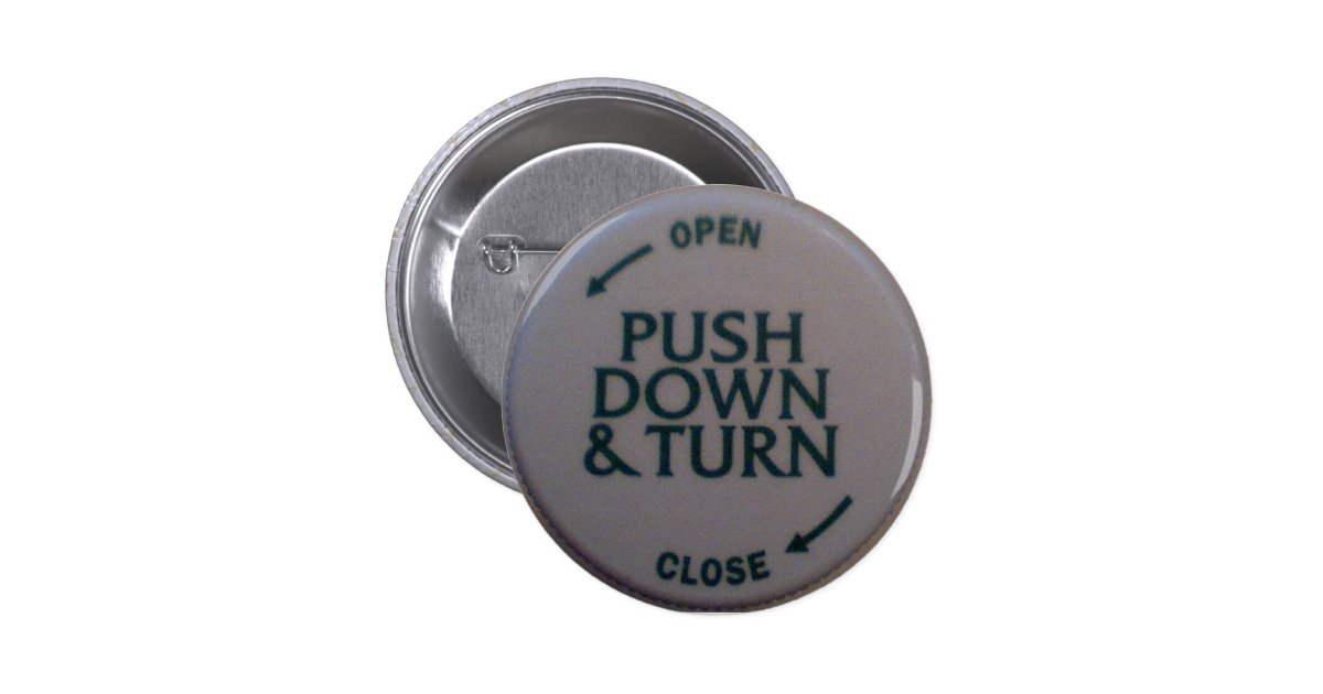 Push Down & Turn novelty Button Zazzle