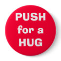 PUSH for a HUG buttons
