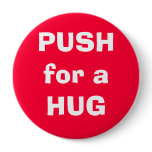 PUSH for a HUG buttons