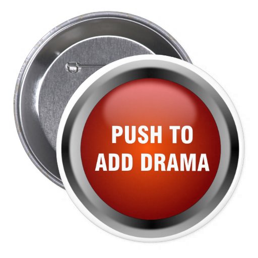 Push to Add Drama Button Round 5 sizes Zazzle