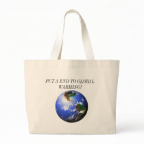 PUT A END TO GLOBAL WARMING! bags