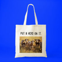 Put a herd on it. canvas bags