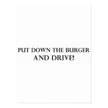 Put Down the Burger and Drive.pdf Post Card
