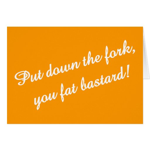 Put down the fork card Zazzle