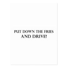 Put Down the Fries and Drive.pdf Postcards