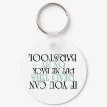 Put Me Back On My BARSTOOL..1 keychains