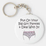 Put on Your Big Girl Panties and Deal with It! Keychains