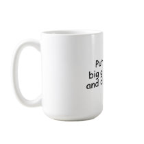 Put On Your Big Girl Panties And Deal With It mugs by CelebrationZazzle Put On Your Big Girl Panties And Deal With It mugs