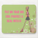 Put on your big girl panties mousepads
