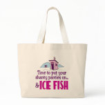jumbotote - Put on your shanty panties & Ice Fish sweatshirts, hoodies, t-shirts and more! This fun ice fishing designs is just the thing for an ice fisherman with a sense of humor.: Sizes  Available colors: natural