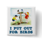 Put Out For Birds (kids) Square Button
