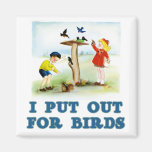 Put Out For Birds (kids) Square Magnet