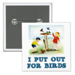 Put Out For Birds (kids) Square Button
