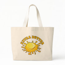 Put Some Extra Butter On It! Tote Bag
