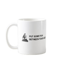 put some fun between your legs t-shirt mugs by fatshirts put some fun between your legs t-shirt mugs