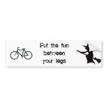 Put the fun between your legs