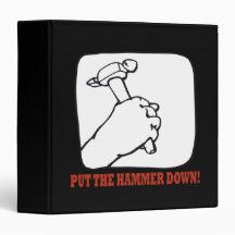 Put The Hammer Down 3 Ring Binders