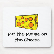 Put the mouse on the cheese mousepads