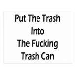 Put The Trash Into The Fucking Trash Can Postcards