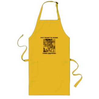 Put Yeast To Work Think Brewing (Brewer Woodcut) Apron