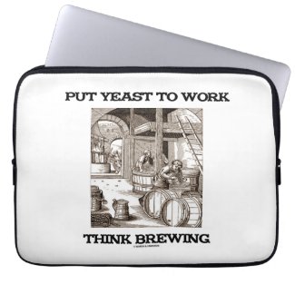 Put Yeast To Work Think Brewing (Brewer Woodcut) Laptop Computer Sleeves