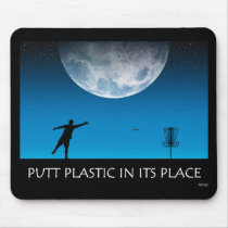 Putt Plastic In Its Place Mousepads