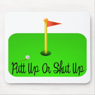Putt Up Mouse Pad by goldnsun