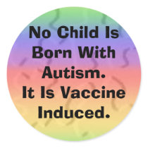 puzti_rainbow, No Child Is Born With Autism.It ... stickers