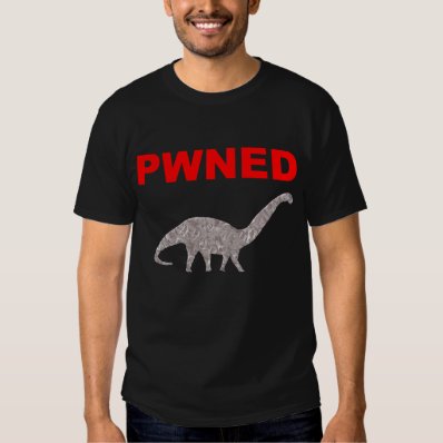 PWNED Dinosaur T Shirt