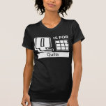 Q Is For Quilts Tees