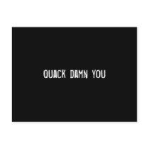 Quack damn you postcards by funnycustomtshirts Quack damn you postcards