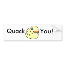 Quack You bumper stickers by Marienstl Quack You bumper stickers