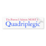 quadriplegics awarness bumper sticker