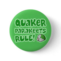 Quaker Parakeets Rule buttons by MenagerieMayhem Quaker Parakeets Rule buttons