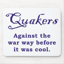 Quakers - War Mousepad
