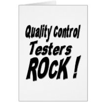 Quality Control Testers Rock! Greeting Card