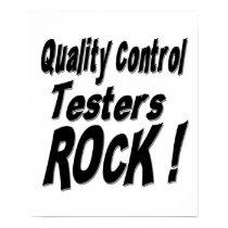 Quality Control Testers Rock! Poster Print
