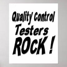 Quality Control Testers Rock! Poster Print